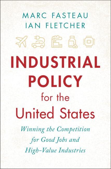 Industrial Policy For The United States Winning The Competition For Good Jobs And High-Value Industries