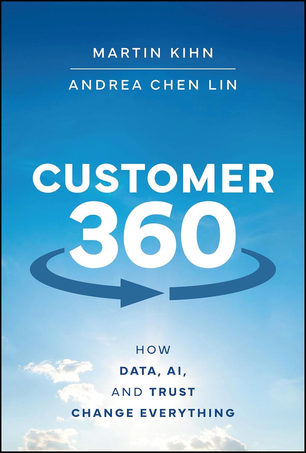 Customer 360 How Data AI And Trust Change Everything