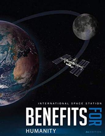 international space station benefits for humanity 1st edition nasa 1073636364, 978-1073636365