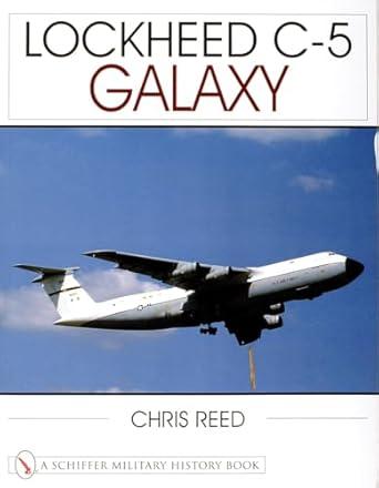 lockheed c 5 galaxy 1st edition chris reed 0764312057, 978-0764312052