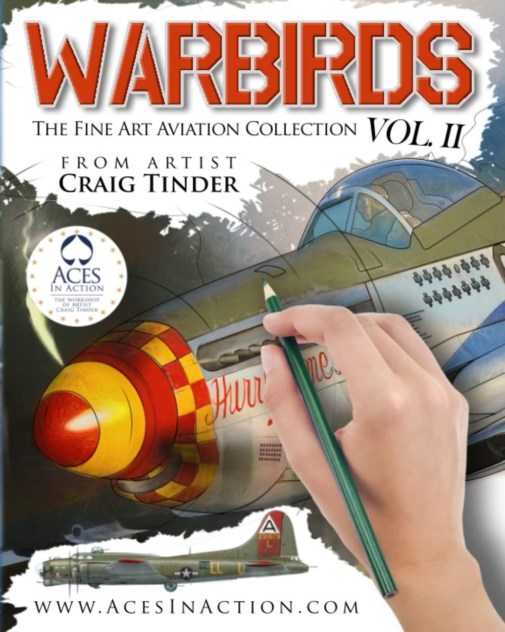 warbirds volume ii the fine art aviation collection 1st edition aces in action ,craig tinder 979-8837878008