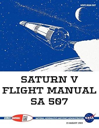 saturn v flight manual sa 507 1st edition nasa 1780398484, 978-1780398488