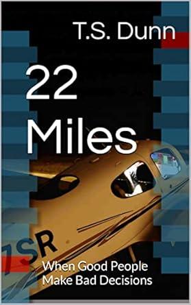 22 miles when good people make bad decisions 1st edition stan dunn 979-8373188098