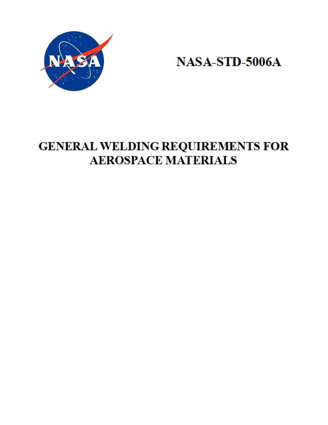 general welding requirements for aerospace materials nasa std 5006a 1st edition nasa 1795657774,