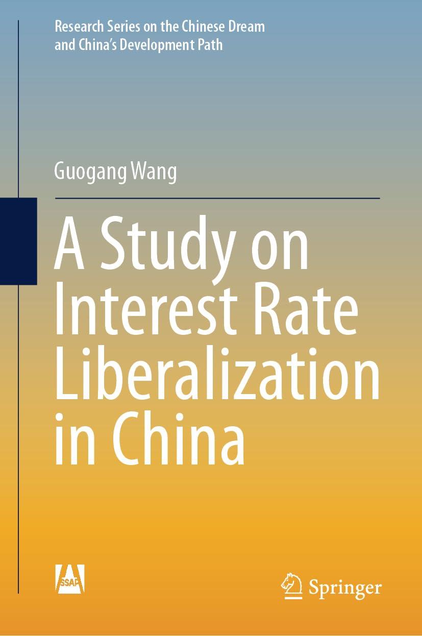 a study on interest rate liberalization in china 1st edition guogang wang 9819736439, 978-9819736430