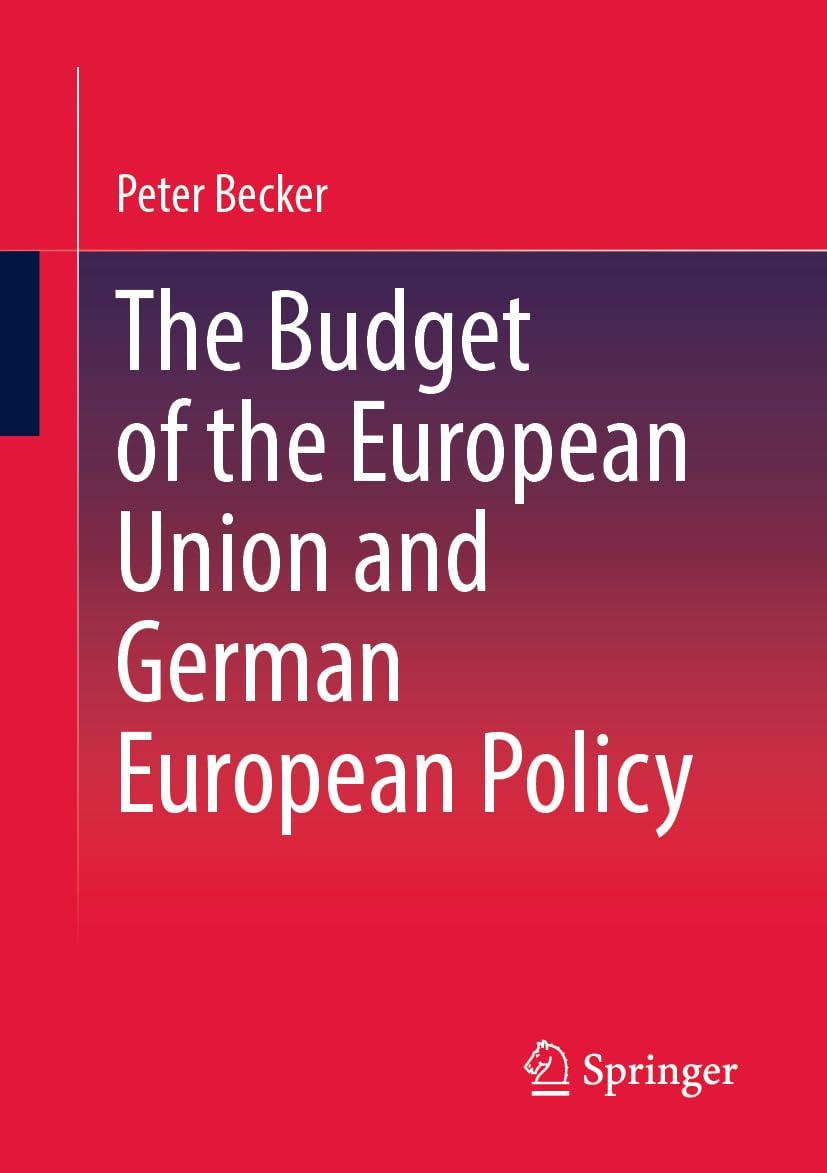 the budget of the european union and german european policy 1st edition peter becker 3658394722,