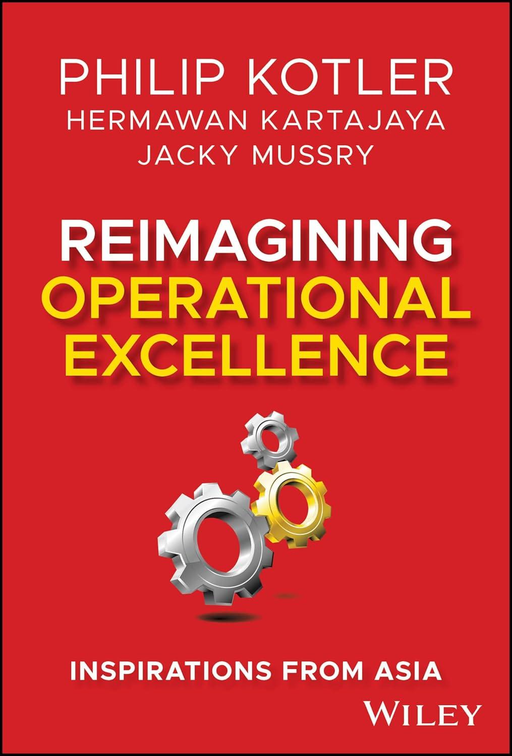 Reimagining Operational Excellence Inspirations From Asia