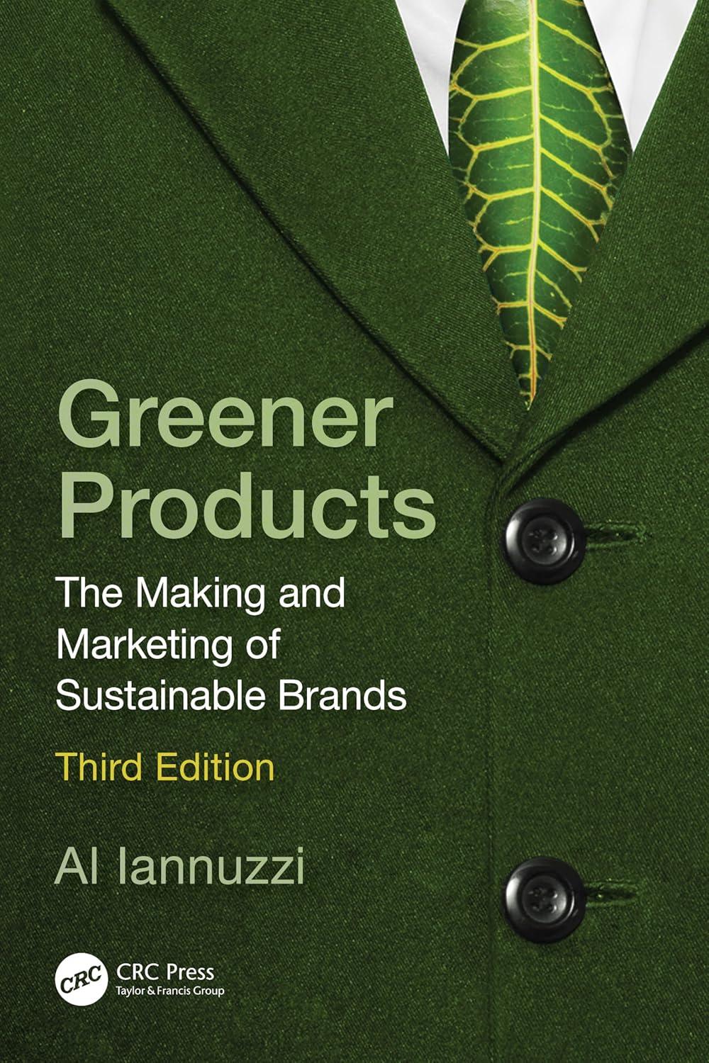 Greener Products The Making And Marketing Of Sustainable Brands