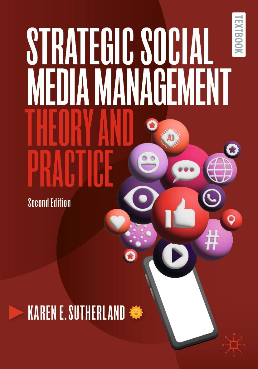 strategic social media management theory and practice 2nd edition karen e. sutherland 9819994950,