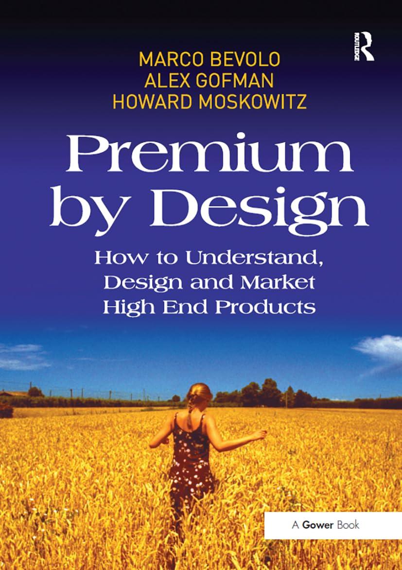 premium by design how to understand design and market high end products 1st edition marco bevolo, alex gofman