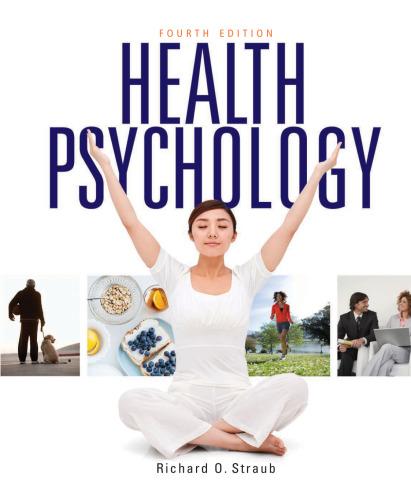 health psychology a biopsychosocial approach 4th edition richard o. straub 9781464109379