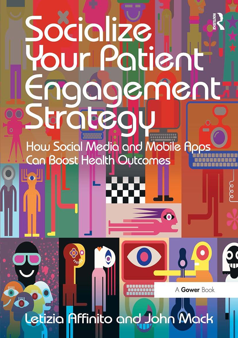 socialize your patient engagement strategy how social media and mobile apps can boost health outcomes 1st