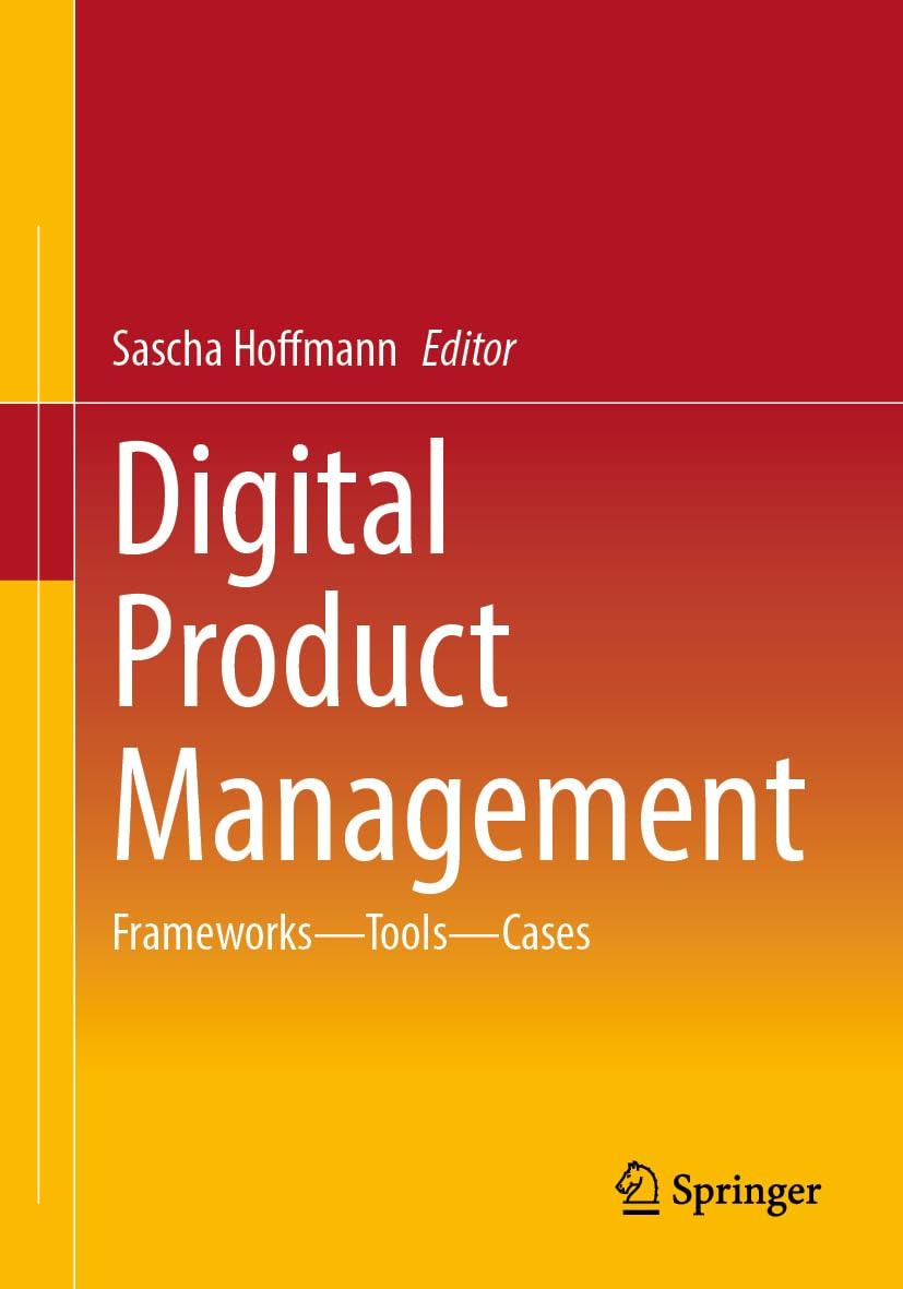 digital product management frameworks tools cases 1st edition sascha hoffmann 3658442751, 978-3658442750