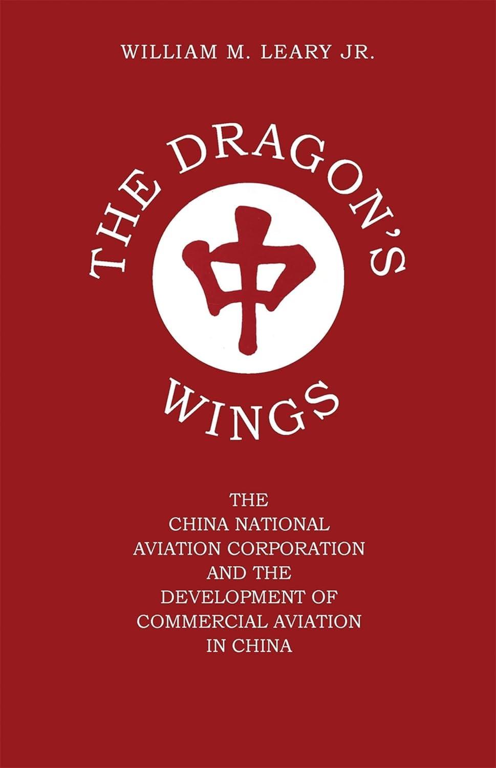 the dragons wings the china national aviation corporation and the development of commercial aviation in china