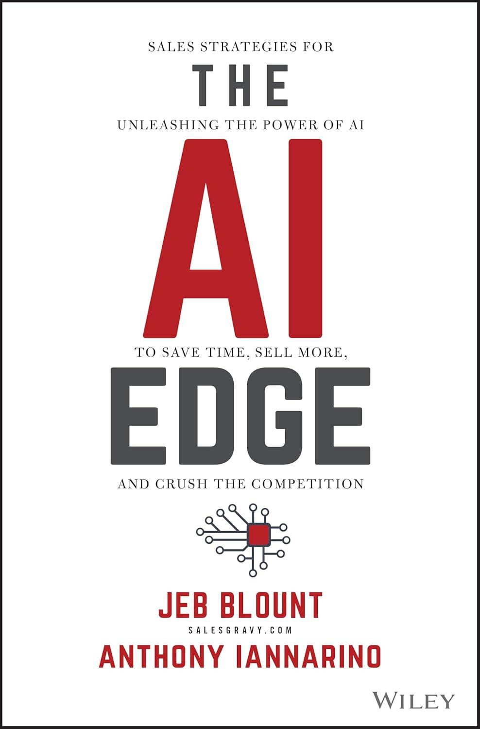 the ai edge sales strategies for unleashing the power of ai to save time sell more and crush the competition