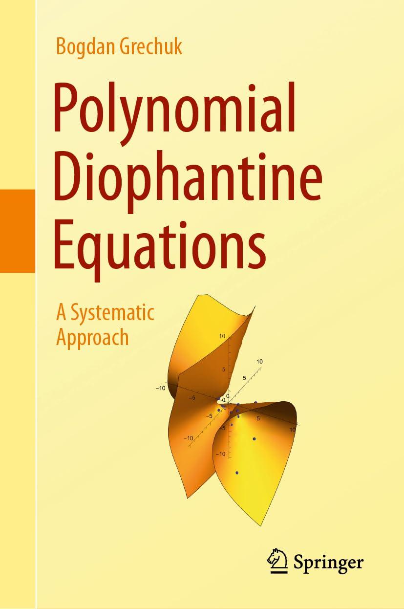 polynomial diophantine equations a systematic approach 1st edition bogdan grechuk, ashleigh wilcox