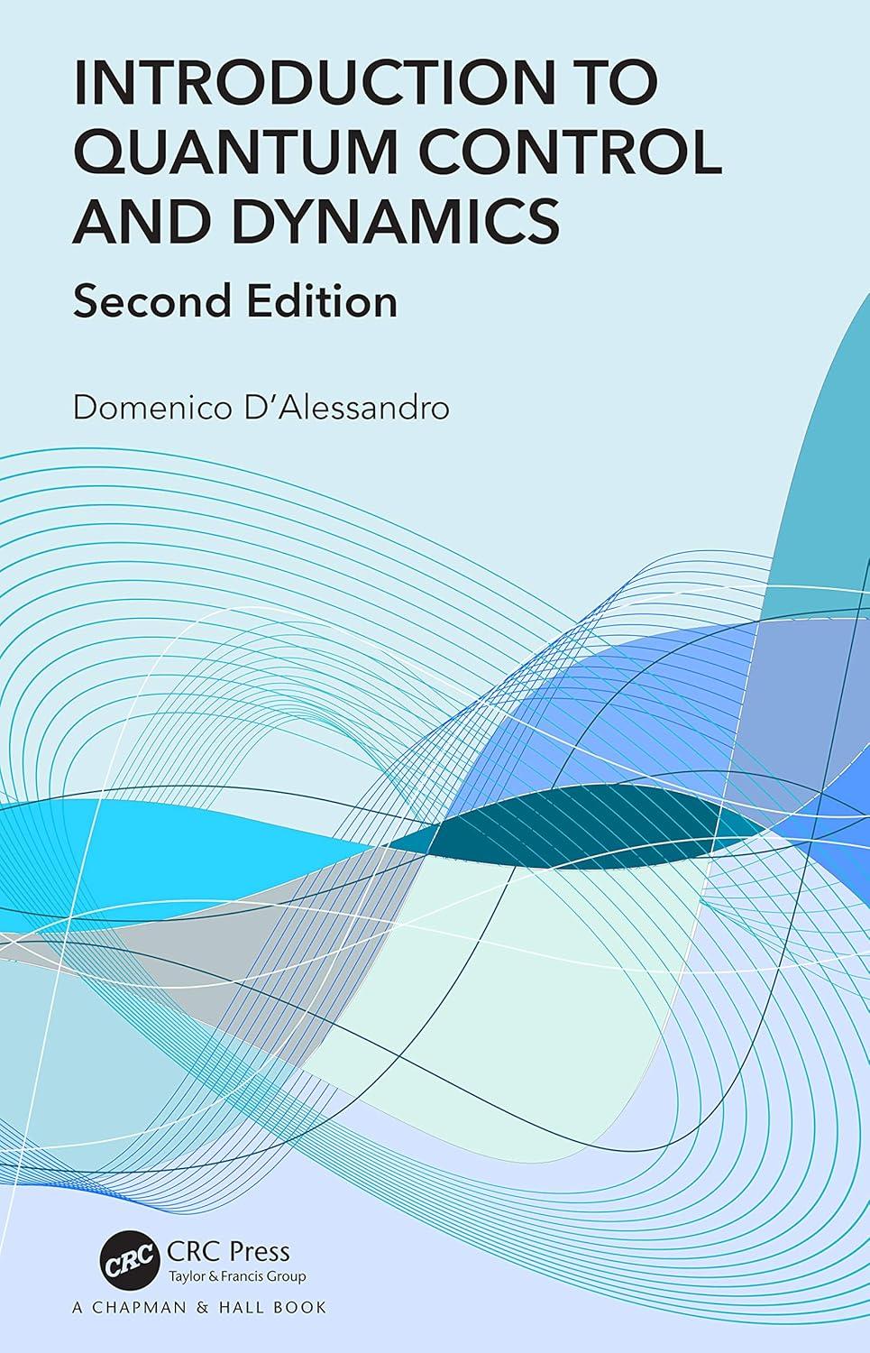 introduction to quantum control and dynamics 2nd edition domenico d’alessandro 0367767643, 978-0367767648