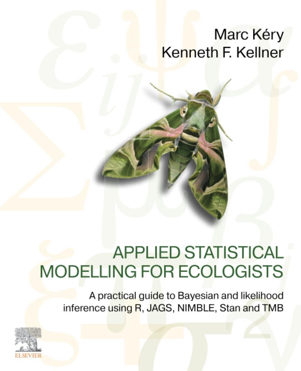 applied statistical modelling for ecologists a practical guide to bayesian and likelihood inference using r