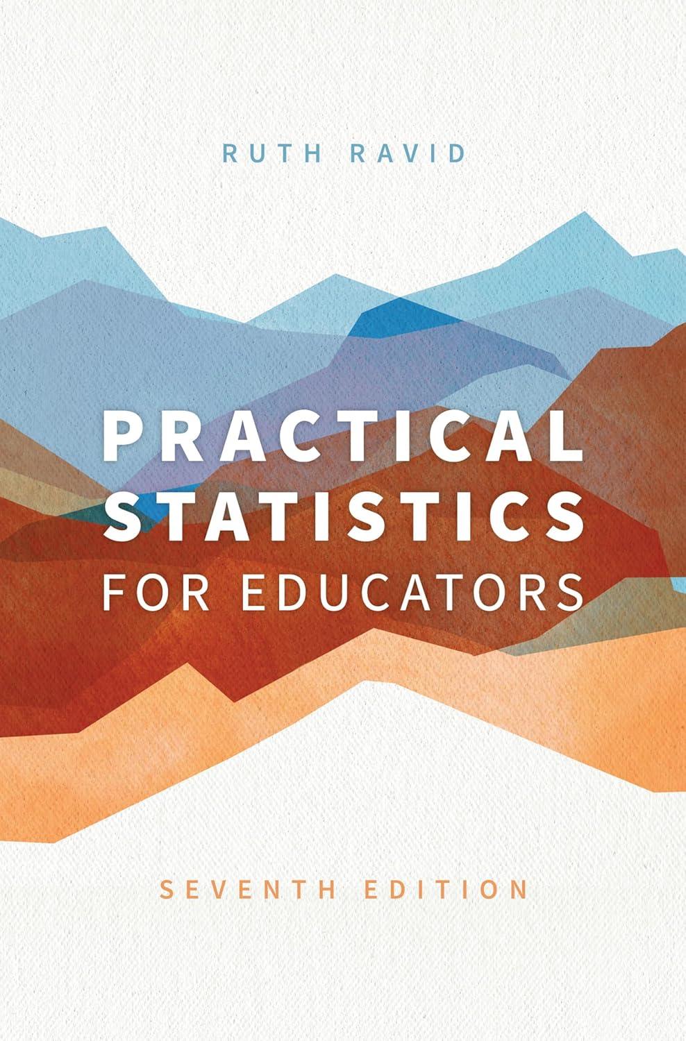 practical statistics for educators 7th edition ruth ravid 1538191709, 978-1538191705