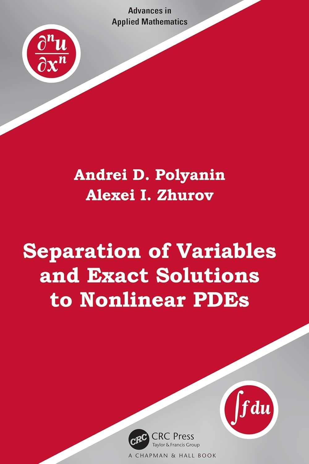 separation of variables and exact solutions to nonlinear pdes advances in applied mathematics 1st edition