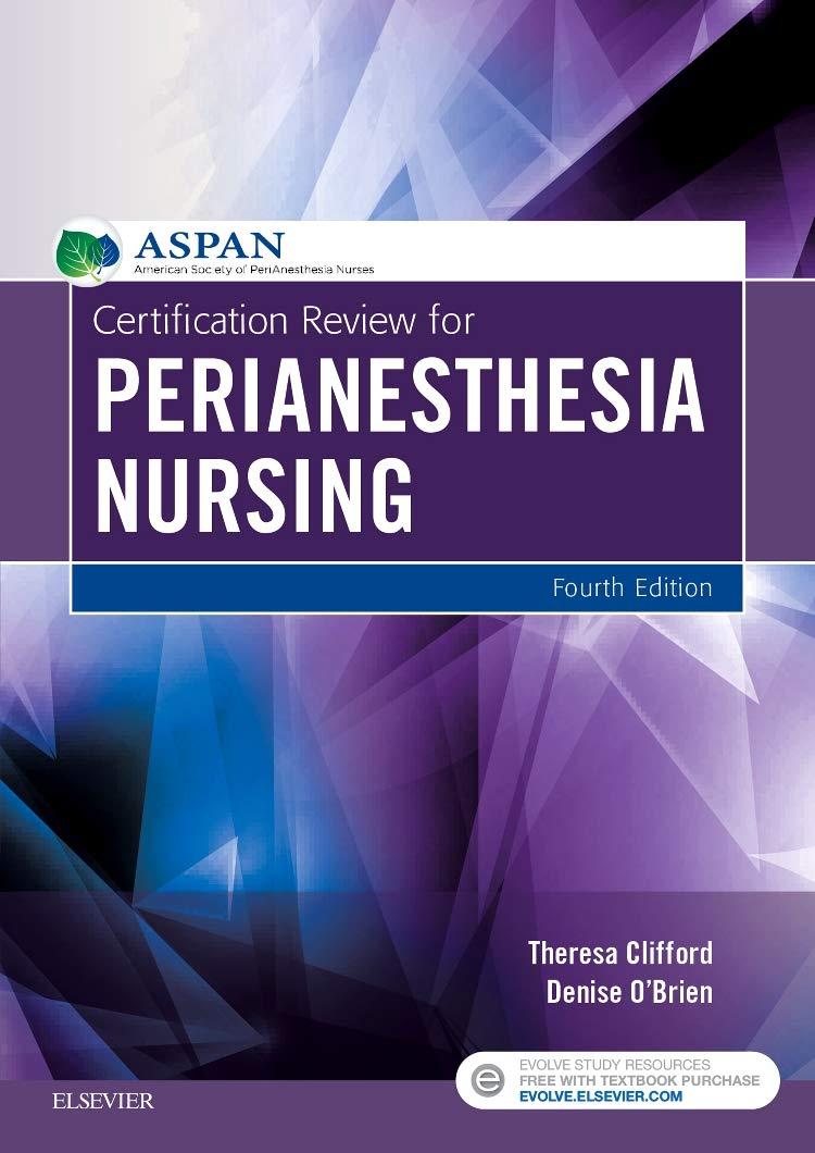 certification review for perianesthesia nursing 4th edition aspan, theresa clifford, denise o'brien