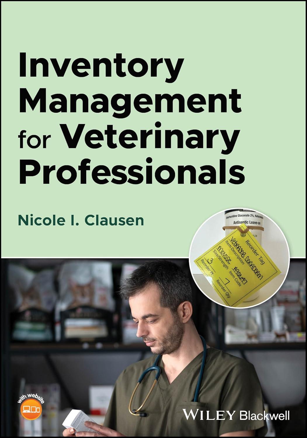 inventory management for veterinary professionals 1st edition nicole i. clausen 1119717922, 978-1119717928