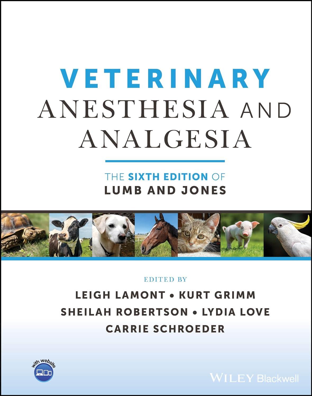 veterinary anesthesia and analgesia the sixth edition of lumb and jones 6th edition leigh lamont, kurt grimm,