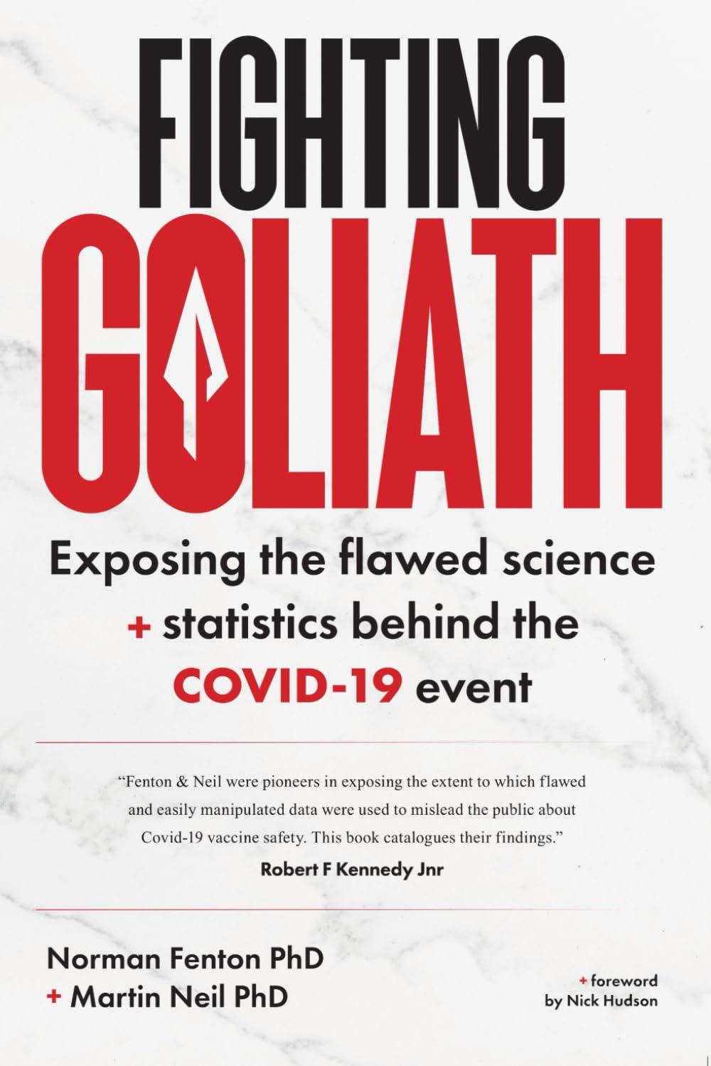 fighting goliath exposing the flawed science and statistics behind the covid-19 event 1st edition norman