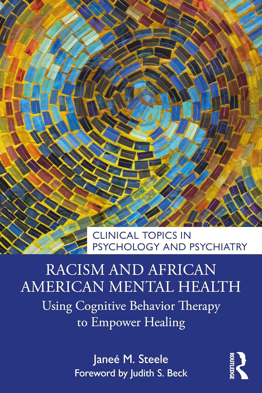 racism and african american mental health using cognitive behavior therapy to empower healing clinical topics