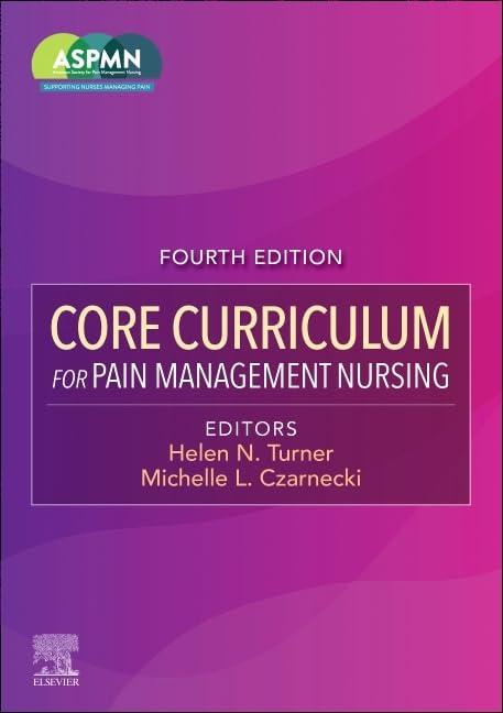 core curriculum for pain management nursing 4th edition helen n. turner, michelle l. czarnecki 0323794378,