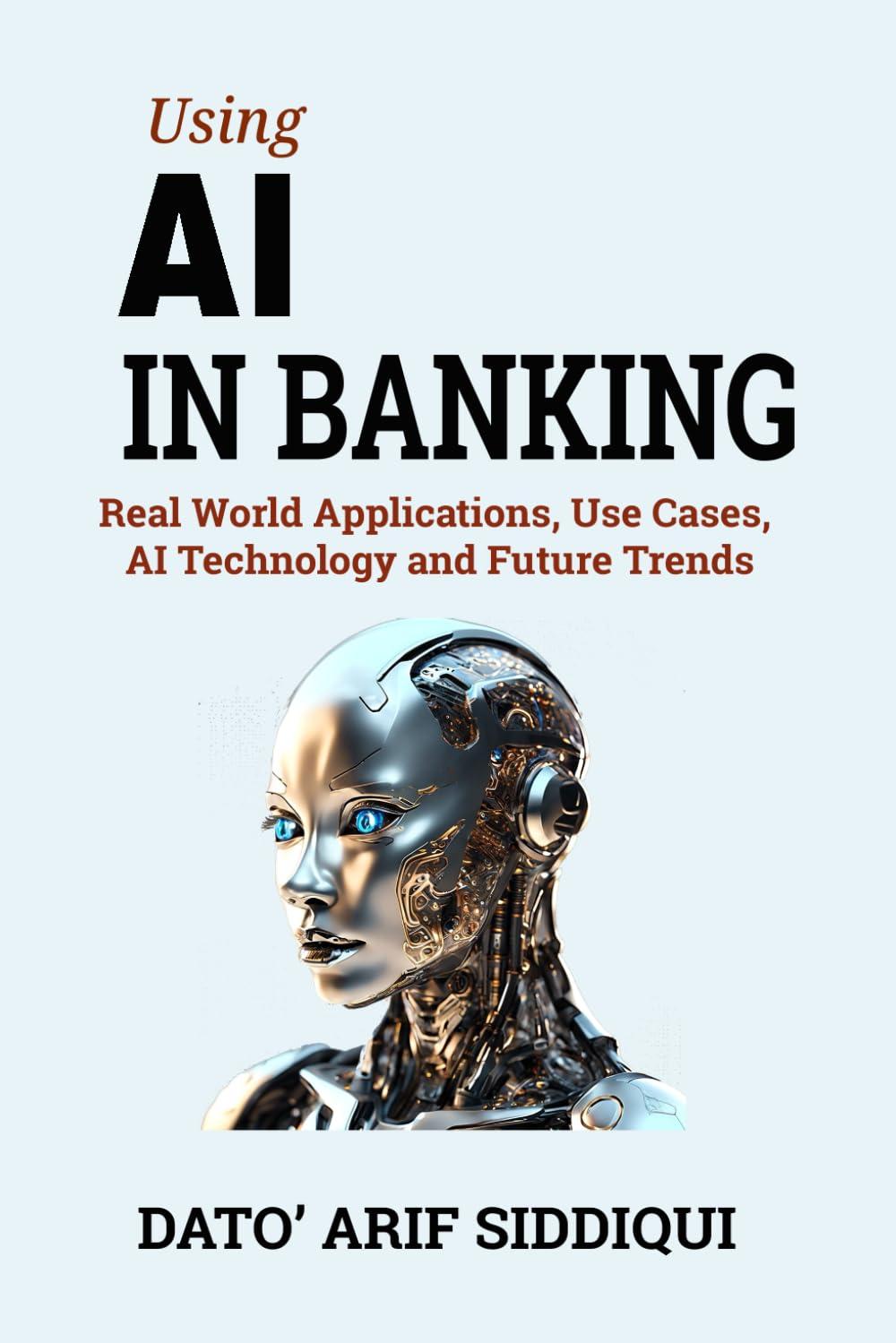 using ai in banking real world application use cases ai technology and solution for banks 1st edition dato