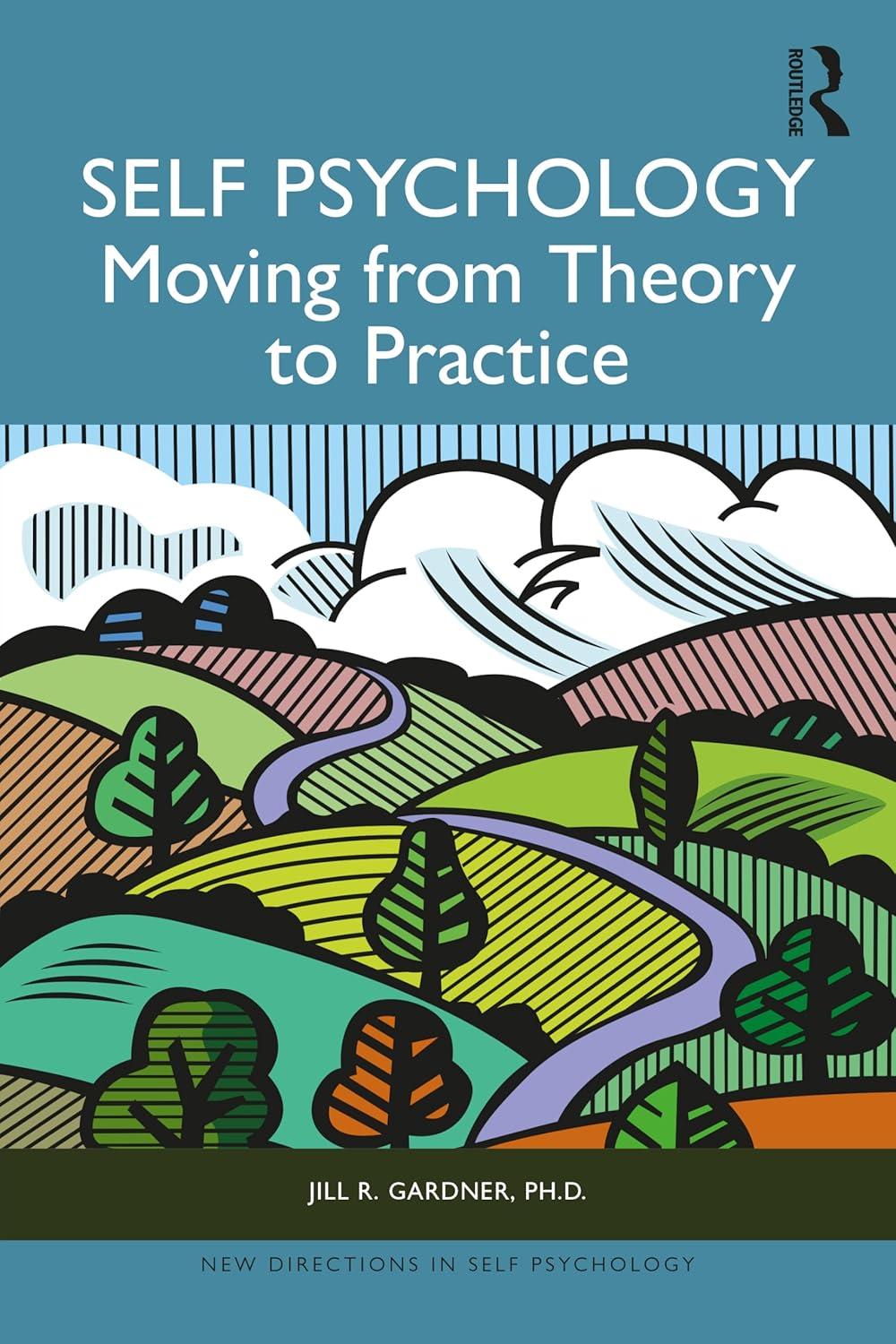 self psychology moving from theory to practice 1st edition jill gardner 1032793112, 978-1032793115