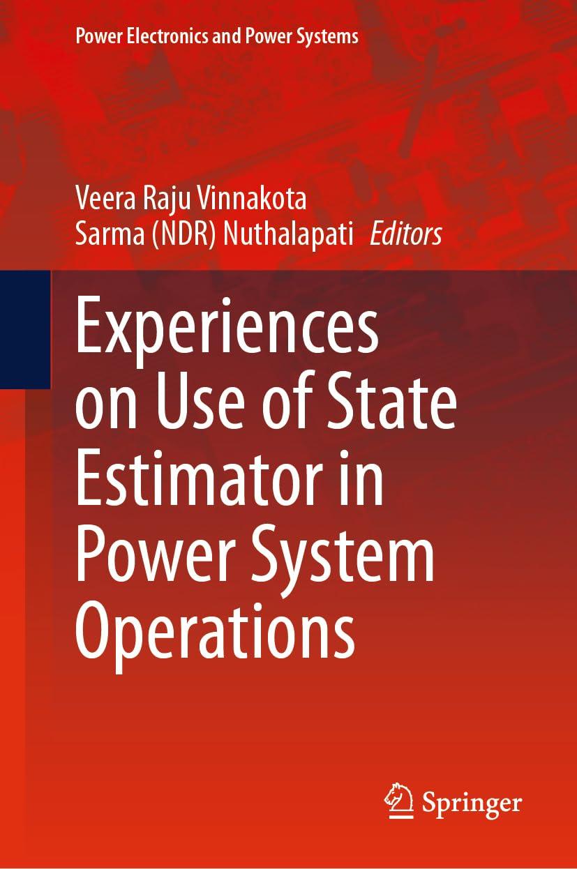 experiences on use of state estimator in power system operations power electronics and power systems 1st