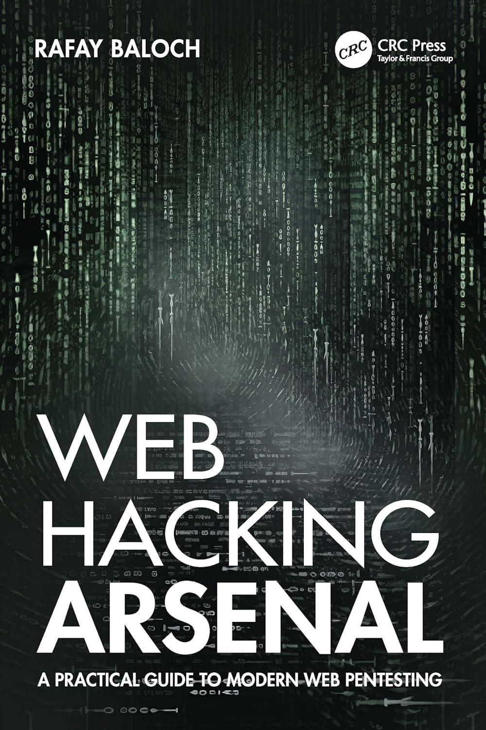 web hacking arsenal a practical guide to modern web pentesting 1st edition rafay baloch 1032447192,