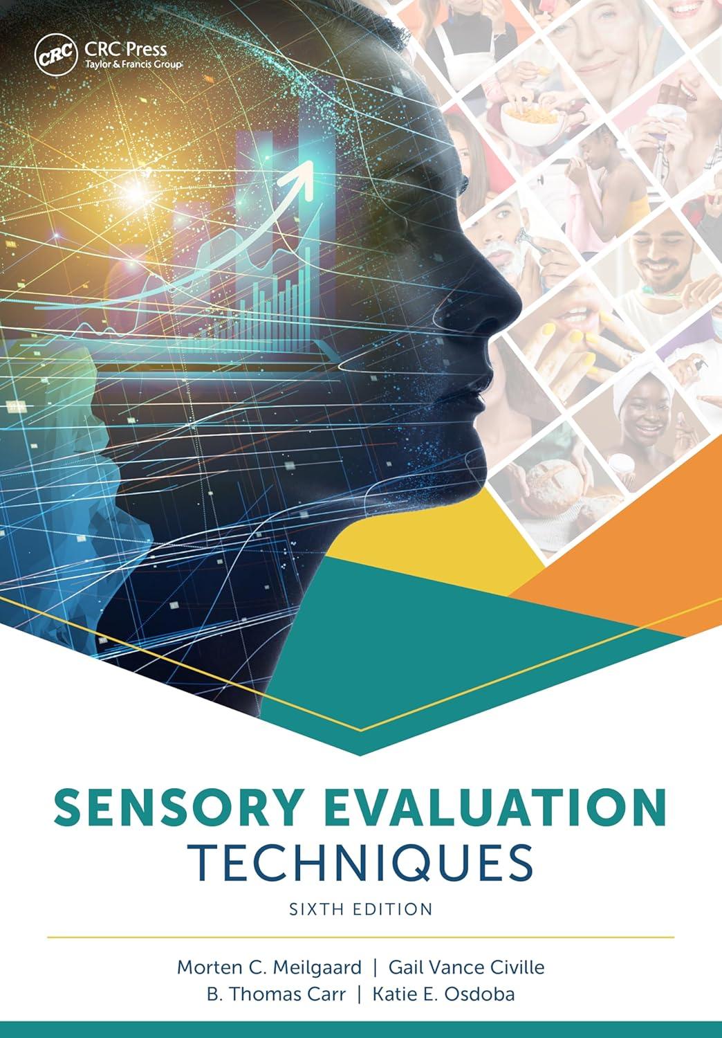 sensory evaluation techniques 6th edition gail vance civille, b. thomas carr, katie e. osdoba 1032389087,