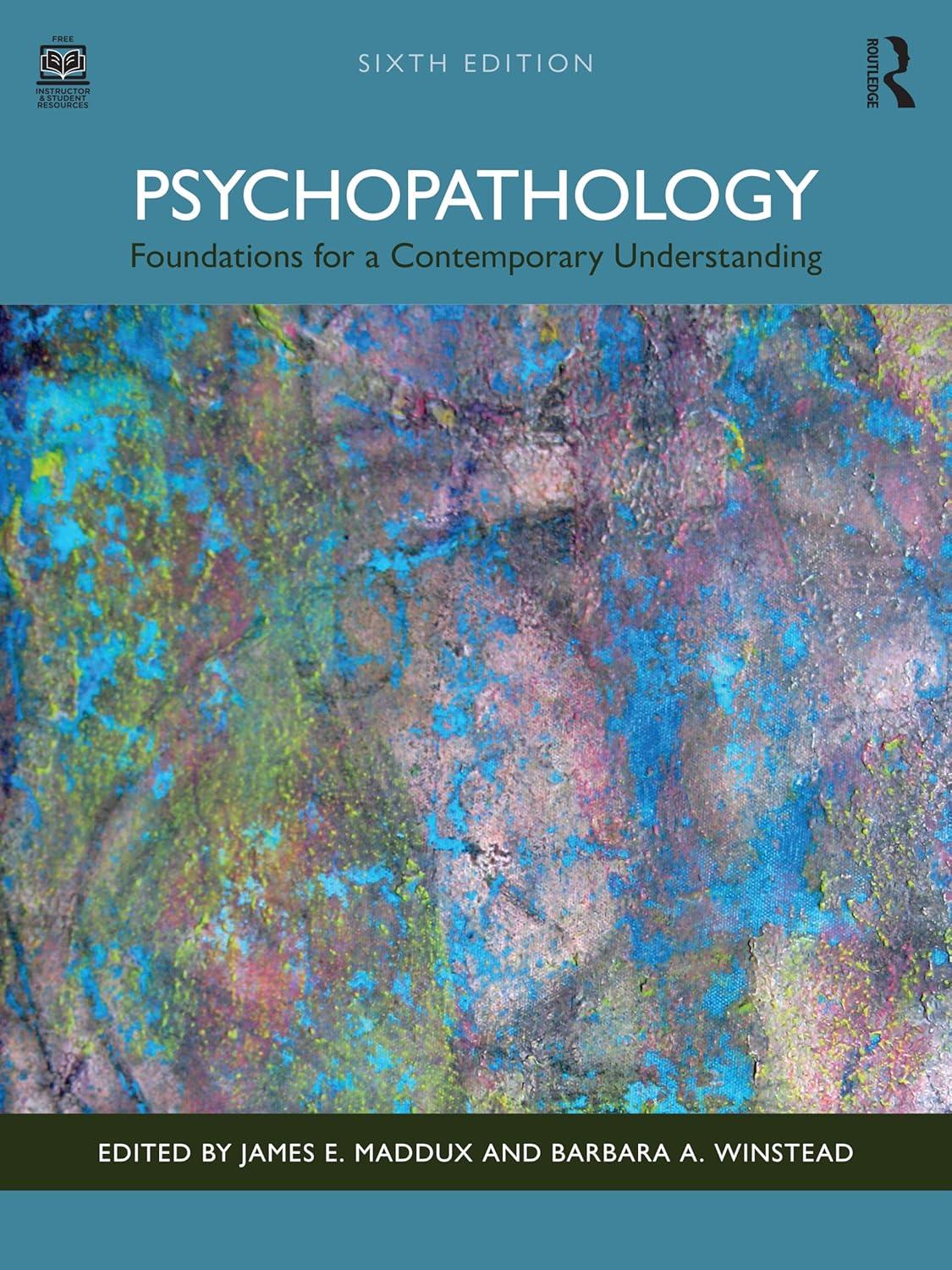 psychopathology foundations for a contemporary understanding 6th edition james e maddux, barbara a winstead