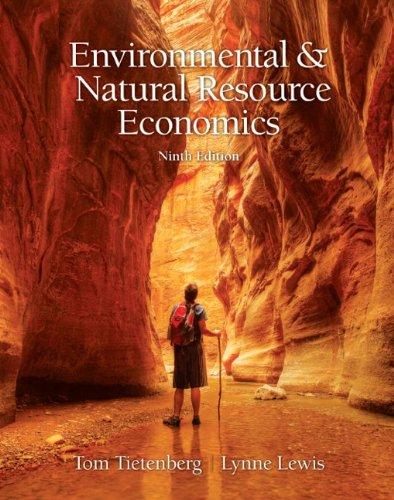 environmental and natural resources economics 9th edition tom tietenberg, lynne lewis 0131392573,