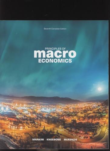 principles of macroeconomics 7th canadian edition n. mankiw, ronald kneebone, kenneth mckenzie 0176591974,