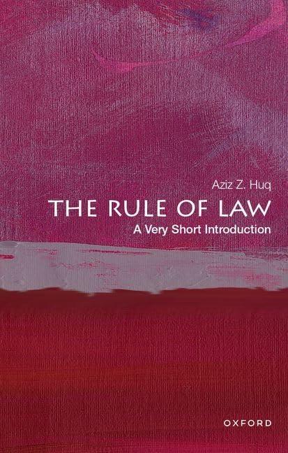 the rule of law a very short introduction very short introductions 1st edition aziz z. huq 0197657427,