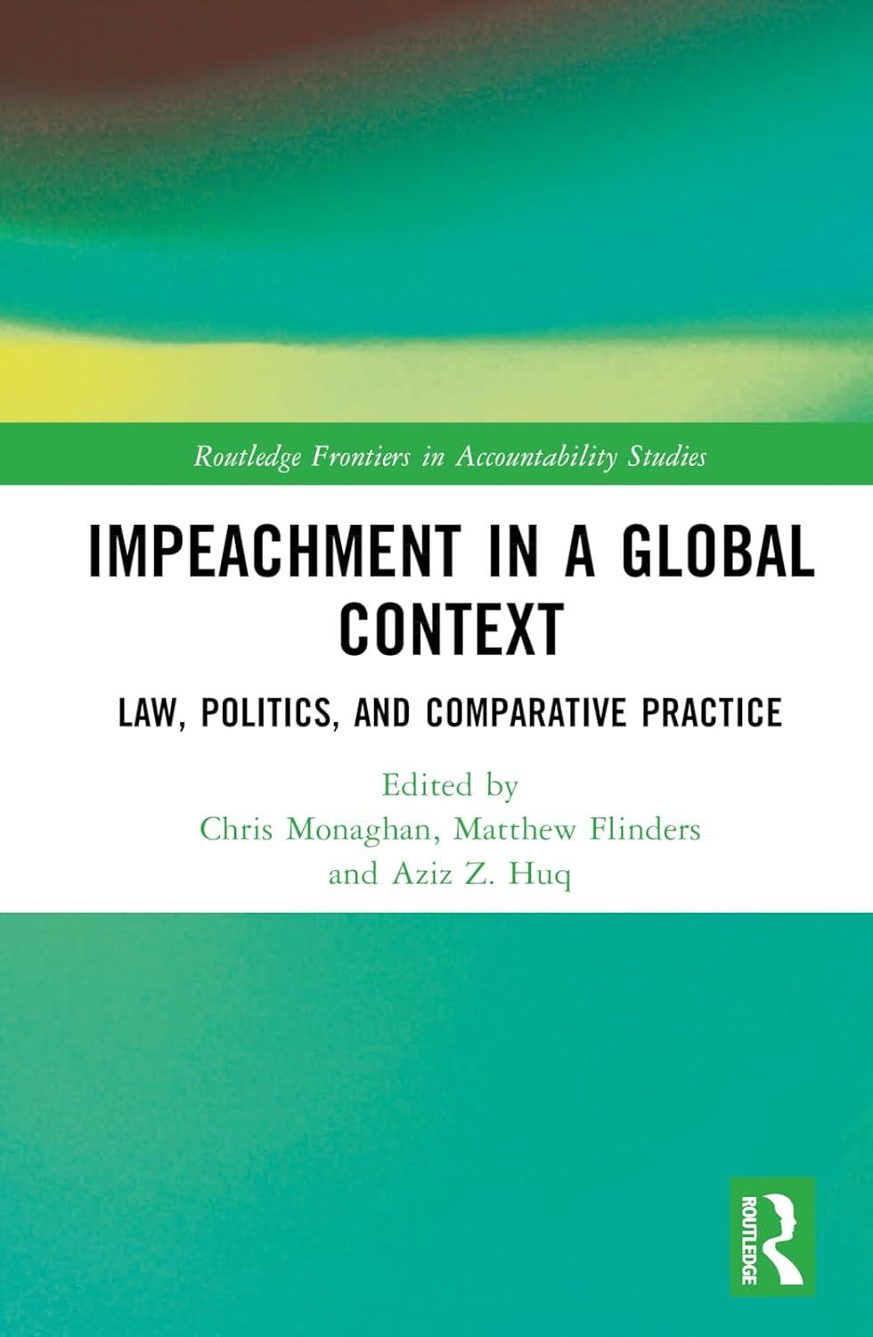 impeachment in a global context routledge frontiers in accountability studies 1st edition chris monaghan,