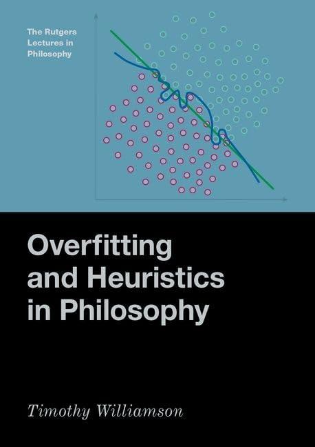 overfitting and heuristics in philosophy 1st edition timothy williamson 0197779212, 978-0197779217