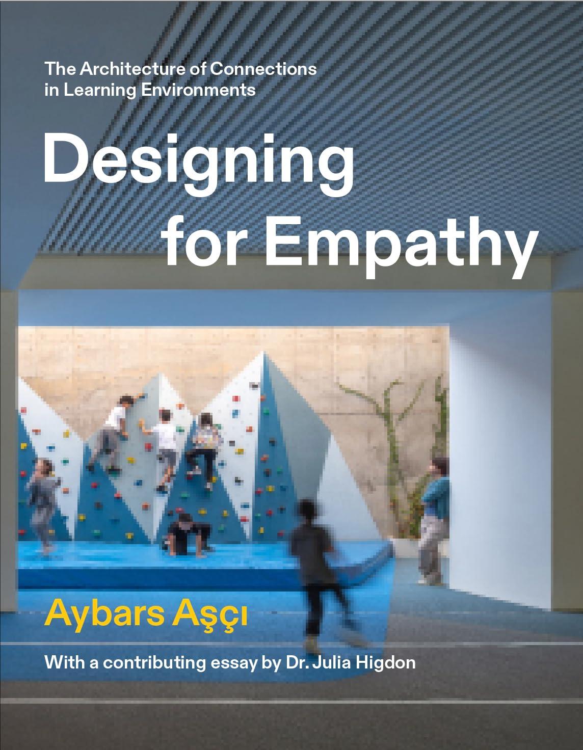 designing for empathy the architecture of connections in learning environments 1st edition aybars a?ç? asci