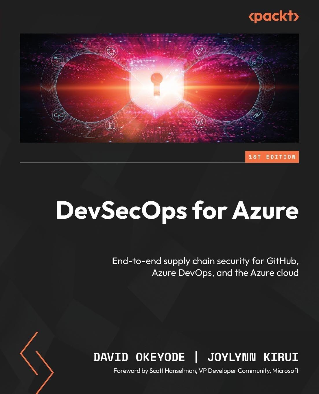 devsecops for azure end-to-end supply chain security for github azure devops and the azure cloud 1st edition