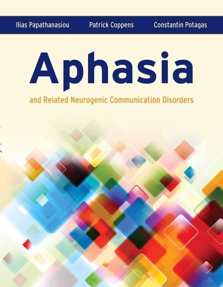 aphasia and related neurogenic communication disorders 1st edition ilias papathanasiou, patrick coppens,