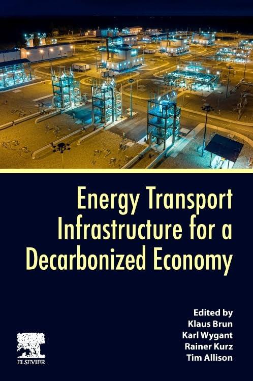 energy transport infrastructure for a decarbonized economy 1st edition klaus brun, tim allison, rainer kurz,