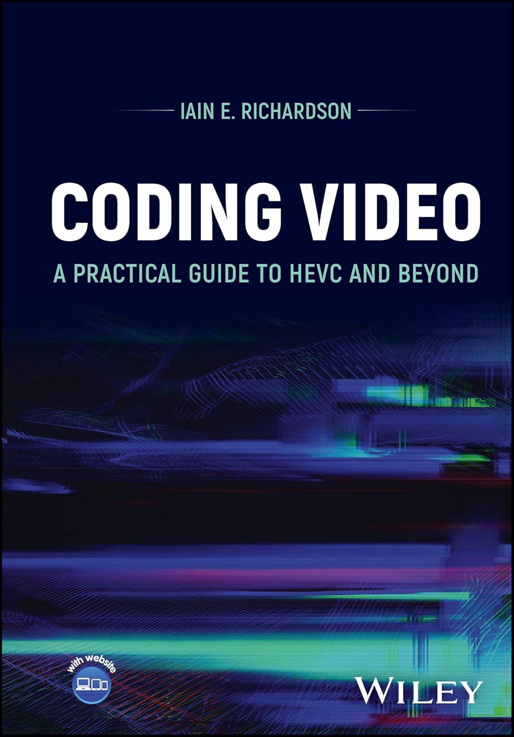 coding video a practical guide to hevc and beyond 1st edition iain e. richardson 1118711785, 978-1118711781