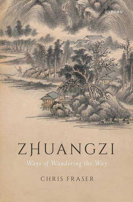 zhuangzi ways of wandering the way 1st edition chris fraser 0198889860, 978-0198889861