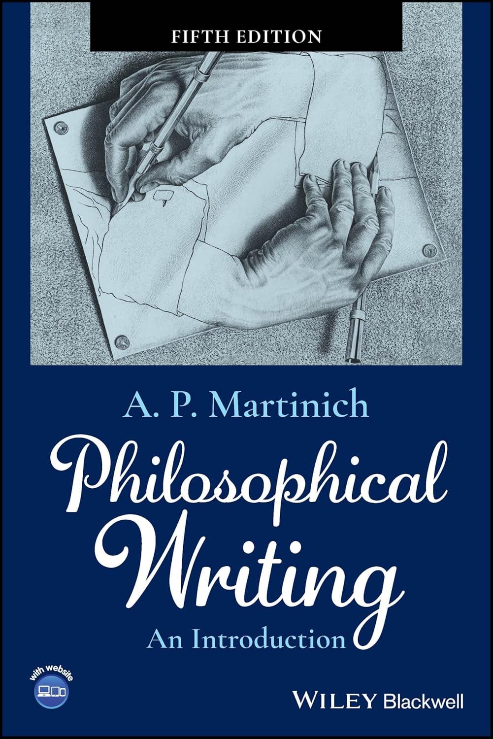 philosophical writing an introduction 1st edition a. p. martinich 1394193394, 978-1394193394