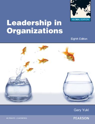 leadership in organizations 8th global edition gary a. yukl, william l. gardner, nishant uppal 9780273765660