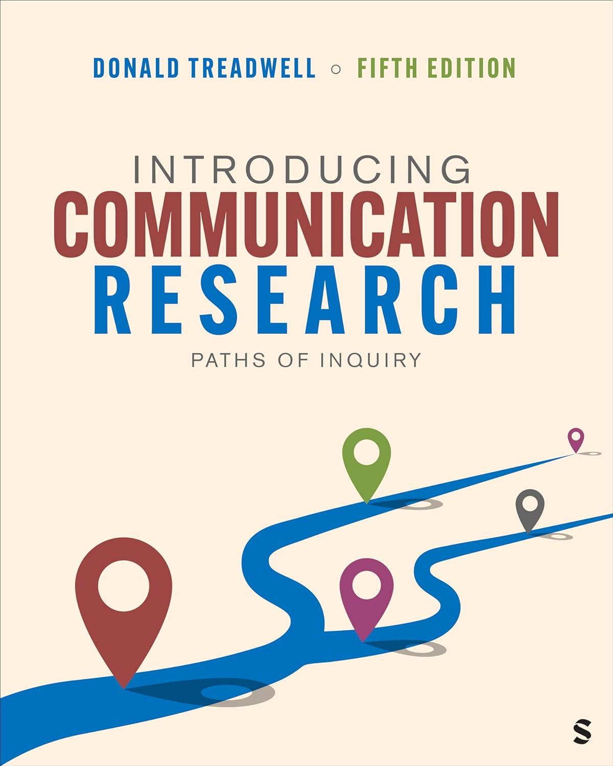 introducing communication research paths of inquiry 5th edition donald treadwell 1071886630, 978-1071886632